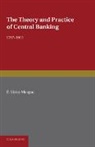 E. Victor Morgan - Theory and Practice of Central Banking, 1797-1913
