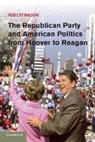 Robert Mason - Republican Party and American Politics From Hoover to Reagan