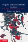 Catherine Boone, Catherine (London School of Economics and Political Science) Boone - Property and Political Order in Africa