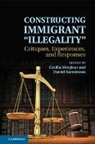Cecilia Menj¿r, Cecilia Menjivar, Cecilia (Arizona State University) Kanst Menjivar, Cecilia Kanstroom Menjivar, Cecilia Menjívar, Daniel Kanstroom... - Constructing Immigrant ''Illegality''
