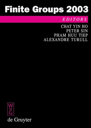 Chat Yin Ho, Pham Huu Tiep et al, Pete Sin, Peter Sin, Pham Huu Tiep, Alexandre Turull - Finite Groups 2003 - Proceedings of the Gainesville Conference on Finite Groups, March 6 - 12, 2003