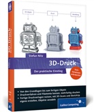 Stefan Nitz - 3D-Druck - Der praktische Einstieg