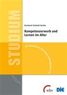 Bernhard Schmidt-Hertha - Kompetenzerwerb und Lernen im Alter
