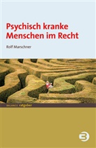 Rolf Marschner - Psychisch kranke Menschen im Recht