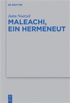 Jutta Noetzel - Maleachi, ein Hermeneut