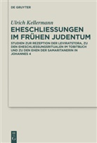 Ulrich Kellermann - Eheschließungen im frühen Judentum