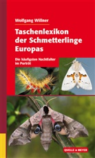 Wolfgang Willner - Taschenlexikon der Schmetterlinge Europas, Die häufigsten Nachtfalter im Porträt