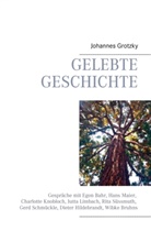Johannes Grotzky - Gelebte Geschichte
