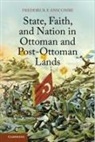 Frederick Anscombe, Frederick F. Anscombe, Frederick F. (Birkbeck Anscombe, Anscombe Frederick F. - State, Faith, and Nation in Ottoman and Post-Ottoman Lands