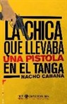 Nacho Cabana - La chica que llevaba una pistola en el tanga