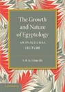 S. R. K. Glanville, S.r.k. Glanville - Growth and Nature of Egyptology