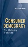 Margaret Scammell, Margaret (London School of Economics and Scammell, Margaret (London School of Economics and Political Science) Scammell, Scammell Margaret - Consumer Democracy