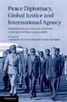 Carsten Stahn &amp; Henning Melber, Carsten Stahn, Carsten (Universiteit Leiden) Melber Stahn, Carsten Melber Stahn, Henning Melber, Melber Henning... - Peace Diplomacy, Global Justice and International Agency