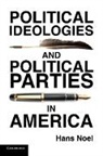 Hans Noel, Hans (Georgetown University Noel, Noel Hans - Political Ideologies and Political Parties in America