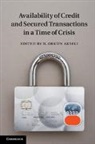 N Orkun Akseli, N. Orkun Akseli, N. Orkun Akseli, Orkun Akseli, Akseli N. Orkun - Availability of Credit and Secured Transactions in a Time of Crisis