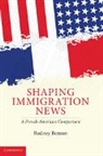 Rodney Benson, Rodney (New York University) Benson, Benson Rodney - Shaping Immigration News