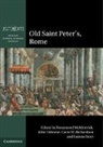 Rosamond Mckitterick &amp; John Osborne, Rosamond (University of Cambridge) Os Mckitterick, Rosamond Osborne Mckitterick, Rosamond Mckitterick, McKitterick Rosamond, John Osborne... - Old Saint Peter''s, Rome