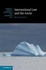 Michael Byers, Michael (University of British Columbia Byers - International Law and the Arctic