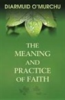 &amp;apos, Diarmuid Ao Murchau, Diarmuid O&amp;apos Ao Murchau, Diarmuid O''murchu Ao Murchau, Diarmuid murchu, Diarmuid O'Murchu... - Meaning and Practice of Faith