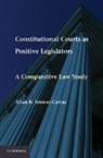 Allan R. Brewer-Car as, Allan R. Brewer-Car¿, Allan R. Brewer-Carias, Allan R. Brewer-Carías - Constitutional Courts As Positive Legislators
