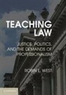 Robin West, Robin L. West, West Robin L. - Teaching Law