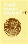 Malcolm Godden, Malcolm (University of Oxford) Keynes Godden, Malcolm Keynes Godden, Malcolm Godden, Malcolm (University of Oxford) Godden, Simon Keynes... - Anglo-Saxon England: Volume 40