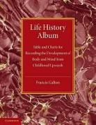 Francis Galton, Galton Francis - Life History Album