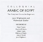 Mahmoud Gaafar, Jane Wightwick, Jane Gaafar Wightwick, Najla Chawqi - Colloquial Arabic of Egypt (Audio book)