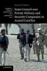 Hannah Tonkin, Hannah (University of Oxford) Tonkin - State Control Over Private Military and Security Companies in Armed