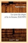 Hugues Le Roux, Le roux h, LE ROUX HUGUES, Hugues Leroux - Les jeux du cirque et la vie