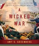 Amy S. Greenberg, Caroline Shaffer - A Wicked War (Audio book)