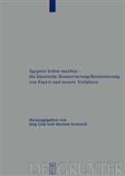 Jör Graf, Jörg Graf, Krutzsch, Krutzsch, Myriam Krutzsch - Ägypten lesbar machen - die klassische Konservierung/Restaurierung von Papyri und neuere Verfahren