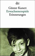 Günter Kunert - Erwachsenenspiele