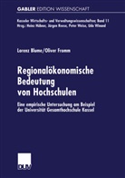 Loren Blume, Lorenz Blume, Oliver Fromm - Regionalökonomische Bedeutung von Hochschulen