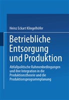 Heinz E. Klingelhöfer, Heinz Eckart Klingelhöfer - Betriebliche Entsorgung und Produktion