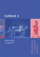 Stephan Brenner, Friedrich Maier - Cursus, Ausgabe B - 3: Arbeitsheft