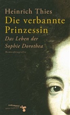 Heinrich Thies - Die verbannte Prinzessin