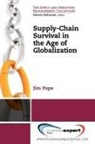 James A. Pope - Supply-Chain Survival in the Age of Globalization