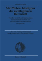 Antonio Scaglia - Max Webers Idealtypus der nichtlegitimen Herrschaft