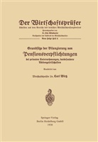 Carl Wilhelm Wirtz, Car Wilhelm Wirtz, Carl Wilhelm Wirtz, Carl Wilhelm Wirtz - Grundsätze der Bilanzierung von Pensionsverpflichtungen bei privaten Unternehmungen, insbesondere Aktiengesellschaften