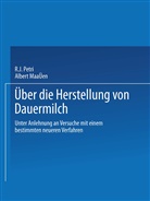 Albert Maaßen, R Petri, R J Petri, R. J. Petri - Ueber die Herstellung von Dauermilch