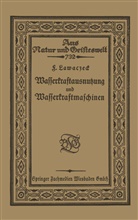 F Lawaczeck, F. Lawaczeck - Wasserkraftausnutzung und Wasserkraftmaschinen