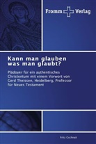 Fritz Gschnait - Kann man glauben was man glaubt?