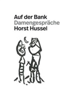 Horst Hussel - Auf der Bank