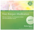 Robert Betz, Robert T. Betz, Robert Th. Betz - Vier-Körper-Meditation, 2 Audio-CDs, 2 Audio-CD (Hörbuch)