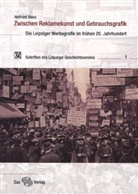Helfried Baus, Leipzige Geschichtsverein e V - Zwischen Reklamekunst und Gebrauchsgrafik