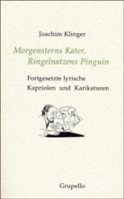 Joachim Klinger - Morgensterns Kater, Ringelnatzens Pinguin