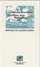 Nicolai Gumiljov, Nikolaj Gumiljow, A Hrsg. v. Nitzberg, Alexander Nitzberg, Alexander Vorw. v. Nitzberg - Pavillon aus Porzellan