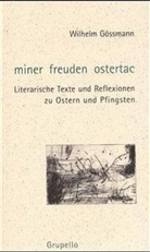 Wilhelm Gössmann, Cyrus Overbeck, Cyrus Ill. v. Overbeck - Miner Freuden Ostertac; .