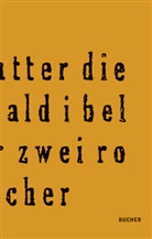 Peter Natter - Die Axt im Wald. Ibeles Feuer
